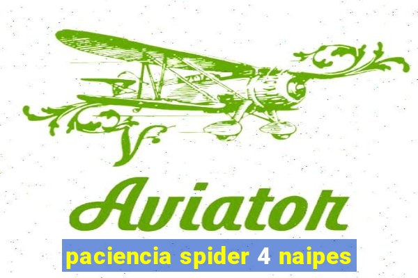 paciencia spider 4 naipes